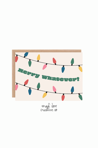 MAD LOVE CREATIVE Merry Whatever Birthday Card